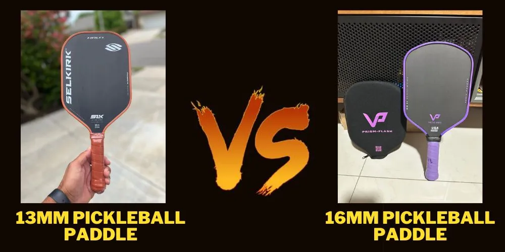 13mm vs 16mm Pickleball Paddle Core Thickness: Which One Is Right for You?